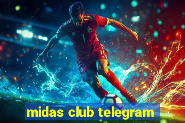 midas club telegram